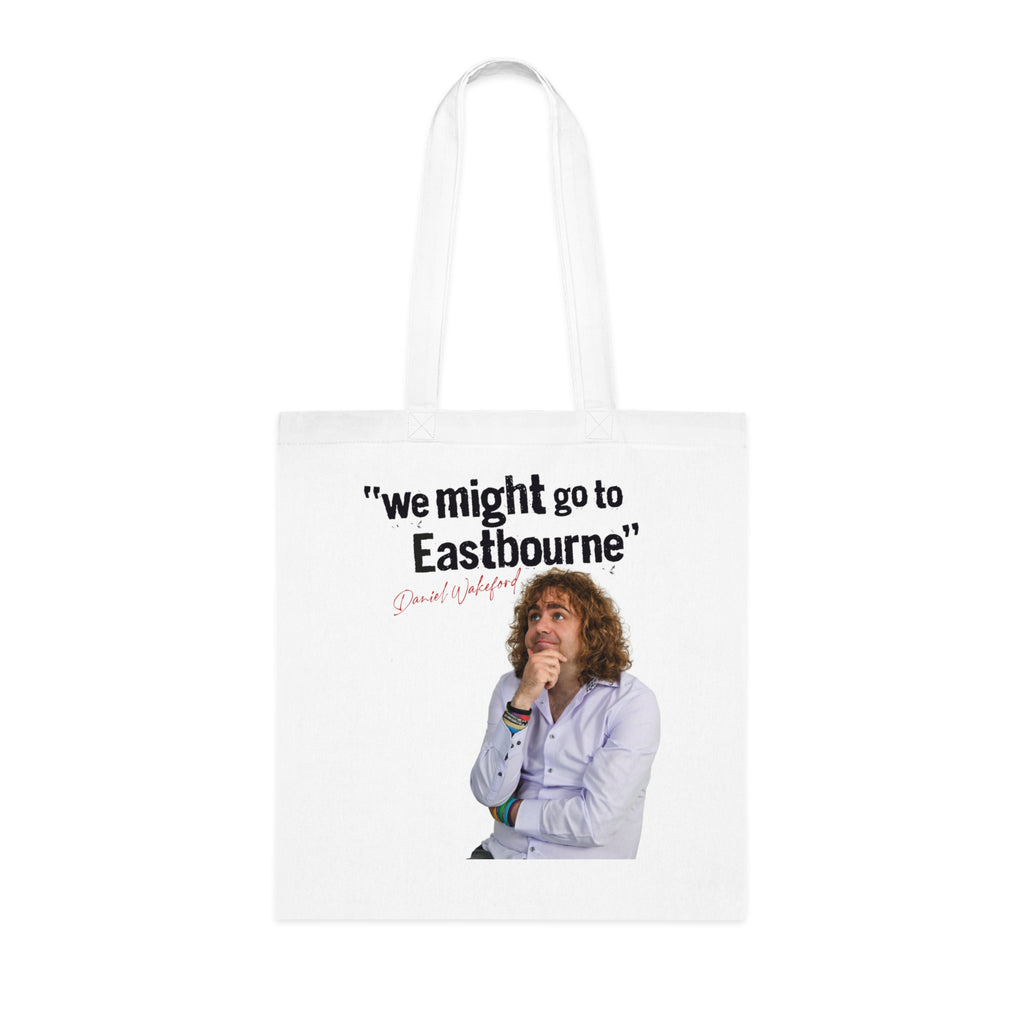 “We might go to Eastbourne” Cotton Tote Bag